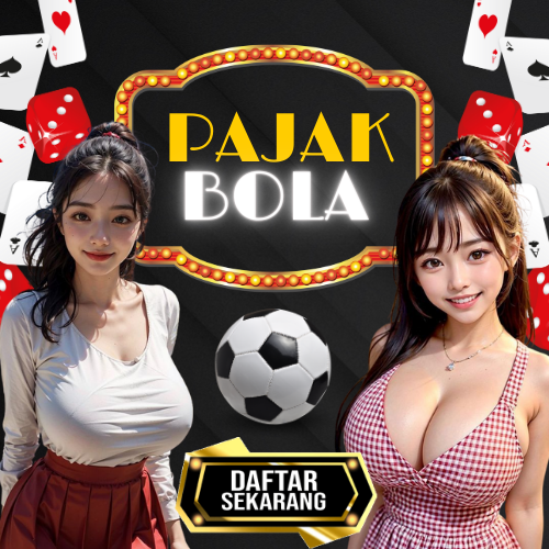 Pajak Bola : Platform Game Bola Online Unggul di Indonesia